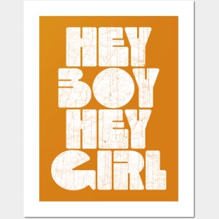 Hey Boy, Hey Girl Posters and Art